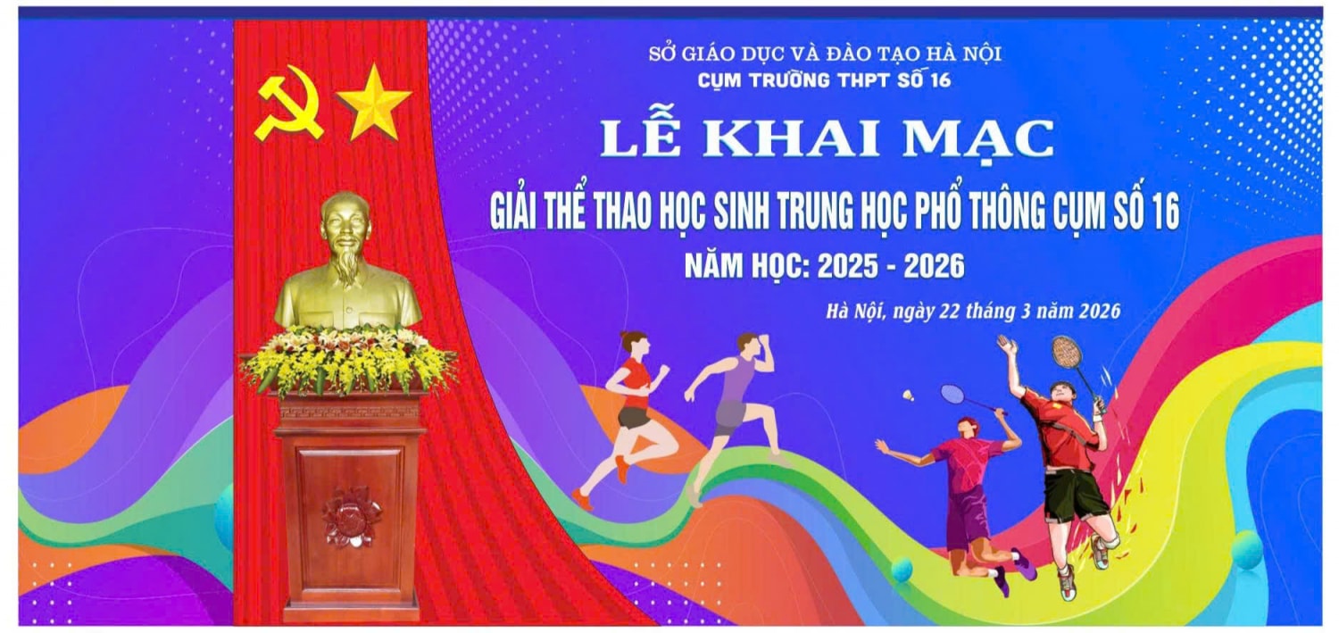KẾ HOẠCH TỔ CHỨC GIẢI THỂ THAO HỌC SINH PHỔ THÔNG CẤP CỤM CỤM TRƯỜNG THPT SỐ 16 – NĂM HỌC 2025–2026