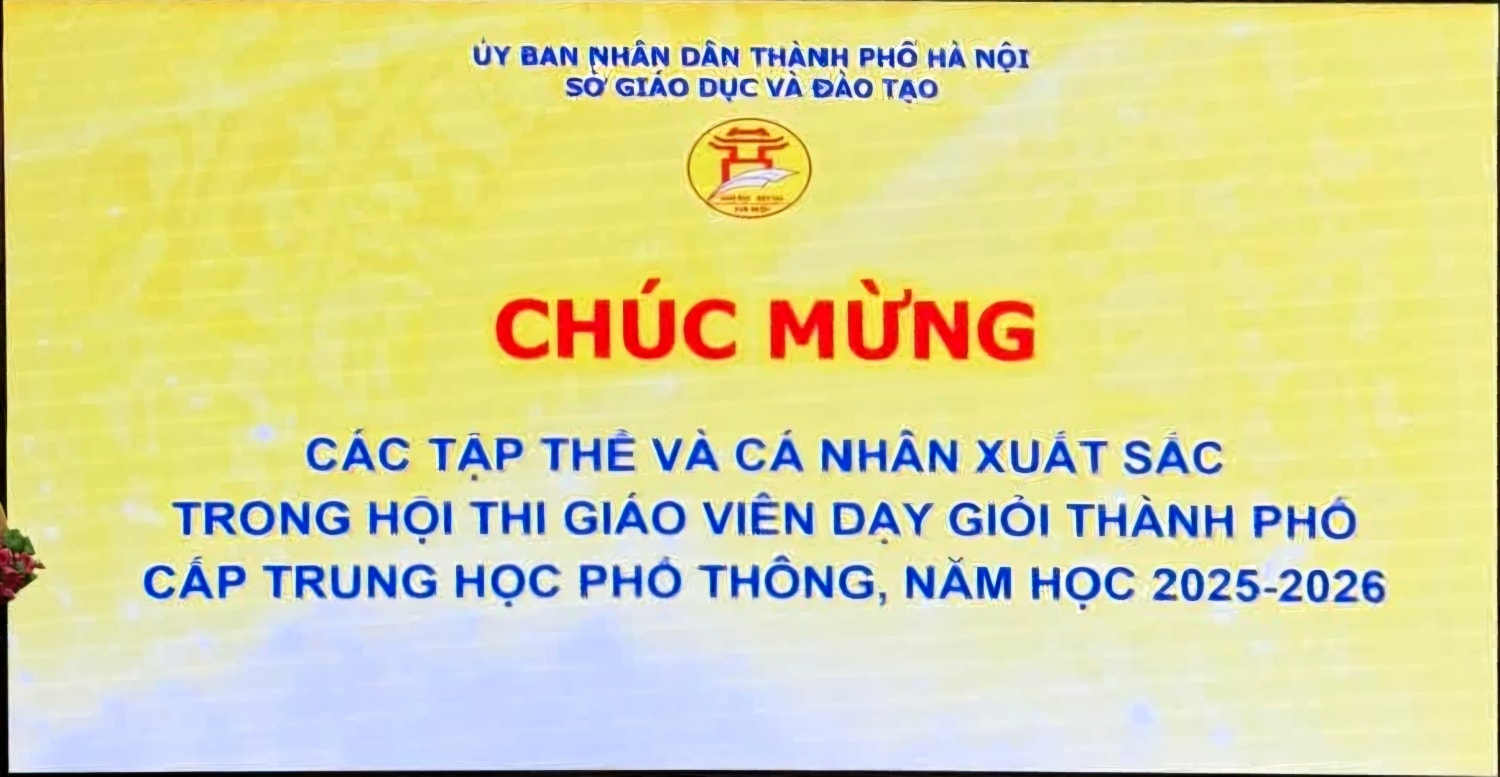 CHÚC MỪNG GIÁO VIÊN TRƯỜNG THPT PHÚ XUYÊN B ĐẠT THÀNH TÍCH CAO TẠI HỘI THI GIÁO VIÊN DẠY GIỎI CẤP THÀNH PHỐ